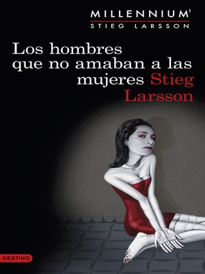 cover image of Los hombres que no amaban a las mujeres (Serie Millennium 1)